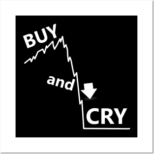 buy and hold parody, buy and cry stocks Posters and Art